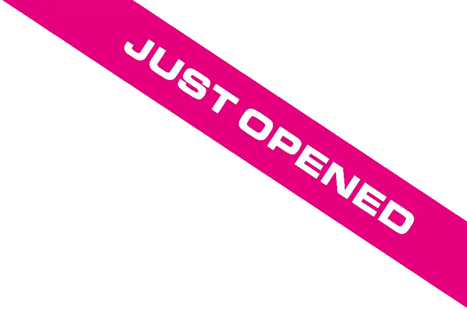 Magenta diagonal banner reading 'JUST OPENED'.